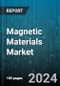 Magnetic Materials Market by Type, Material Composition, Product Form, Application - Global Forecast 2025-2030 - Product Image