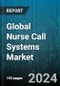 Global Nurse Call Systems Market by Type (Button-Based Systems, Integrated Communication Systems, Intercom Systems), Technology (Wired Communication, Wireless Communication), Application, End-User - Forecast 2024-2030 - Product Thumbnail Image