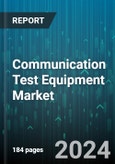 Communication Test Equipment Market by Test Type, Communication System, End-Use Industry - Global Forecast 2025-2030- Product Image