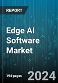 Edge AI Software Market by Component, Data Source, Application, End-use - Global Forecast 2025-2030- Product Image