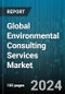 Global Environmental Consulting Services Market by Service Type (Investment Assessment & Auditing, Monitoring & Testing, Permitting & Compliance), Medium Type (Waste Management, Water Management), Vertical - Forecast 2024-2030 - Product Thumbnail Image