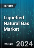 Liquefied Natural Gas Market by Type, Application - Global Forecast 2025-2030- Product Image