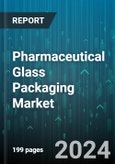 Pharmaceutical Glass Packaging Market by Product, Drug Type, Material, Application - Global Forecast 2025-2030- Product Image