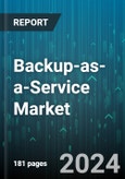 Backup-as-a-Service Market by Type, Service Type, Application - Global Forecast 2025-2030- Product Image