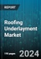 Roofing Underlayment Market by Product, Application - Global Forecast 2025-2030 - Product Image