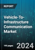 Vehicle-To-Infrastructure Communication Market by Component, Application - Global Forecast 2025-2030- Product Image