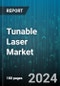 Tunable Laser Market by Type, Application, Technology, Industry - Global Forecast 2025-2030 - Product Image