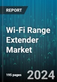 Wi-Fi Range Extender Market by Type, Product, End-Use Industry - Global Forecast 2025-2030- Product Image