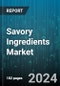 Savory Ingredients Market by Origin, Type, Form, Application - Global Forecast 2025-2030 - Product Image