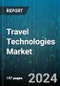 Travel Technologies Market by Technology Type, Service Type, End-user, Booking Method, Application, Mode of Transport - Global Forecast 2025-2030 - Product Thumbnail Image