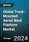 Global Truck-Mounted Aerial Work Platform Market by Propulsion (Diesel, Electric, Hybrid), Product (Boom Lift, Scissor Lift, Spider Lift), Platform, End-use - Forecast 2024-2030- Product Image