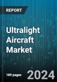 Ultralight Aircraft Market by Aircraft Type, Technology, Propulsion, Material, Flight Operation, System, End Use - Global Forecast 2025-2030- Product Image