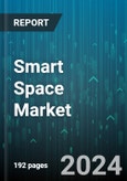 Smart Space Market by Component, Space Type, Premises Type, Application - Global Forecast 2025-2030- Product Image