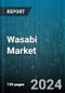 Wasabi Market by Product Type, Packaging Type, Distribution Channel - Global Forecast 2025-2030 - Product Image