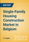 Single-Family Housing Construction Market in Belgium - Market Size and Forecasts to 2026 (including New Construction, Repair and Maintenance, Refurbishment and Demolition and Materials, Equipment and Services costs) - Product Thumbnail Image