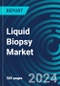 Liquid Biopsy Market By Cancer, Usage, Biomarker, Place, & Product With Price and Volume Outlook, Including Executive, Consultant Guides and Customized Forecasting and Analysis - Product Image