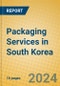 Packaging Services in South Korea - Product Thumbnail Image