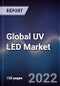 Global UV LED Market Size, Segments, Outlook, and Revenue Forecast 2022-2028 by Product Type, Application, End User and Regions - Product Thumbnail Image