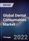 Global Dental Consumables Market Size, Segments, Outlook, and Revenue Forecast 2022-2028 by Treatment, Product Type, Materials, End-User, and Major Regions - Product Thumbnail Image