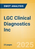 LGC Clinical Diagnostics Inc - Strategic SWOT Analysis Review- Product Image