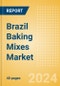 Brazil Baking Mixes (Bakery and Cereals) Market Size, Growth and Forecast Analytics, 2023-2028 - Product Image