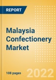 Malaysia Confectionery Market Size and Trend Analysis by Categories and Segment, Distribution Channel, Packaging Formats, Market Share, Demographics and Forecast, 2021-2026- Product Image