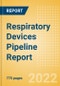 Respiratory Devices Pipeline Report including Stages of Development, Segments, Region and Countries, Regulatory Path and Key Companies, 2022 Update - Product Thumbnail Image
