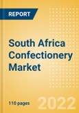 South Africa Confectionery Market Size and Trend Analysis by Categories and Segment, Distribution Channel, Packaging Formats, Market Share, Demographics and Forecast, 2021-2026- Product Image