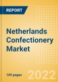 Netherlands Confectionery Market Size and Trend Analysis by Categories and Segment, Distribution Channel, Packaging Formats, Market Share, Demographics and Forecast, 2021-2026- Product Image