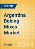 Argentina Baking Mixes (Bakery and Cereals) Market Size, Growth and Forecast Analytics, 2023-2028- Product Image