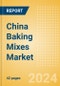 China Baking Mixes (Bakery and Cereals) Market Size, Growth and Forecast Analytics, 2023-2028 - Product Image