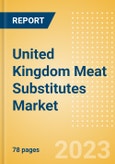 United Kingdom (UK) Meat Substitutes Market Size and Trend Analysis by Categories and Segment, Distribution Channel, Market Share, Demographics and Forecast to 2027- Product Image