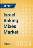 Israel Baking Mixes (Bakery and Cereals) Market Size, Growth and Forecast Analytics, 2023-2028- Product Image