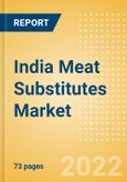 India Meat Substitutes Market Size and Trend Analysis by Categories and Segment, Distribution Channel, Packaging Formats, Market Share, Demographics and Forecast, 2021-2026- Product Image