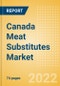 Canada Meat Substitutes Market Size and Trend Analysis by Categories and Segment, Distribution Channel, Packaging Formats, Market Share, Demographics and Forecast, 2021-2026 - Product Thumbnail Image