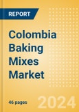 Colombia Baking Mixes (Bakery and Cereals) Market Size, Growth and Forecast Analytics, 2023-2028- Product Image