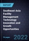 Southeast Asia Facility Management (FM) Technology Innovation and Growth Opportunities - Product Thumbnail Image