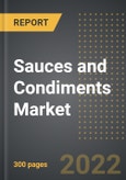 Sauces and Condiments Market (2022 Edition): Trends and Forecast Analysis Till 2028 (By Product Type, Sauces and Condiments Type, Condiments Form, Sales Channel, By Region, By Country)- Product Image