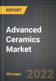 Advanced Ceramics Market (2022 Edition) - Trends and Forecast Analysis Till 2028 (By Material Type, Class Type, End-User, By Region, By Country)- Product Image