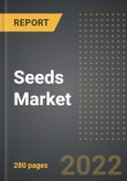 Seeds Market (2022 Edition) - Trends and Forecast Analysis Till 2028 (By Type, Crop Type, Distribution Channel, By Region, By Country)- Product Image