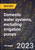 2024 Global Forecast for Domestic water systems (pumps for farm and home use), excluding irrigation pumps (2025-2030 Outlook)-Manufacturing & Markets Report- Product Image