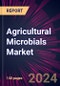 Agricultural Microbials Market 2024-2028 - Product Image