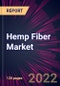 Hemp Fiber Market 2022-2026 - Product Thumbnail Image