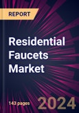 Residential Faucets Market 2024-2028- Product Image