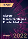 Glycerol Monostearategms Powder Market 2022-2026- Product Image