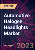 Automotive Halogen Headlights Market 2024-2028- Product Image