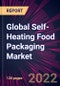 Global Self-Heating Food Packaging Market 2022-2026 - Product Thumbnail Image