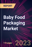 Baby Food Packaging Market 2023-2027- Product Image