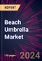 Beach Umbrella Market 2024-2028 - Product Image