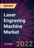 Laser Engraving Machine Market 2022-2026- Product Image